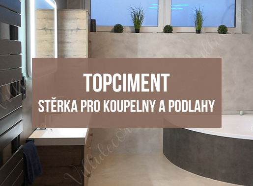 Topciment - Stěrky pro koupelny a podlahy - Villidecor